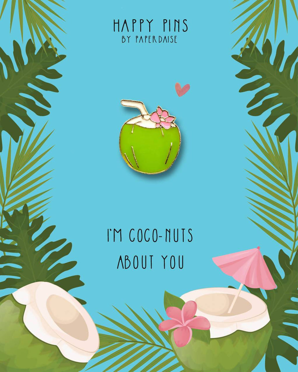 I'm Coconuts About You Enamel Pin Pins Paperdaise Accessories 
