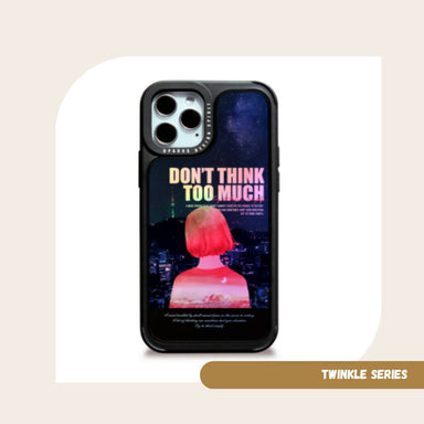 Couple Series - Don't Think Too Much Phone Cases DEEBOOKTIQUE GIRL 