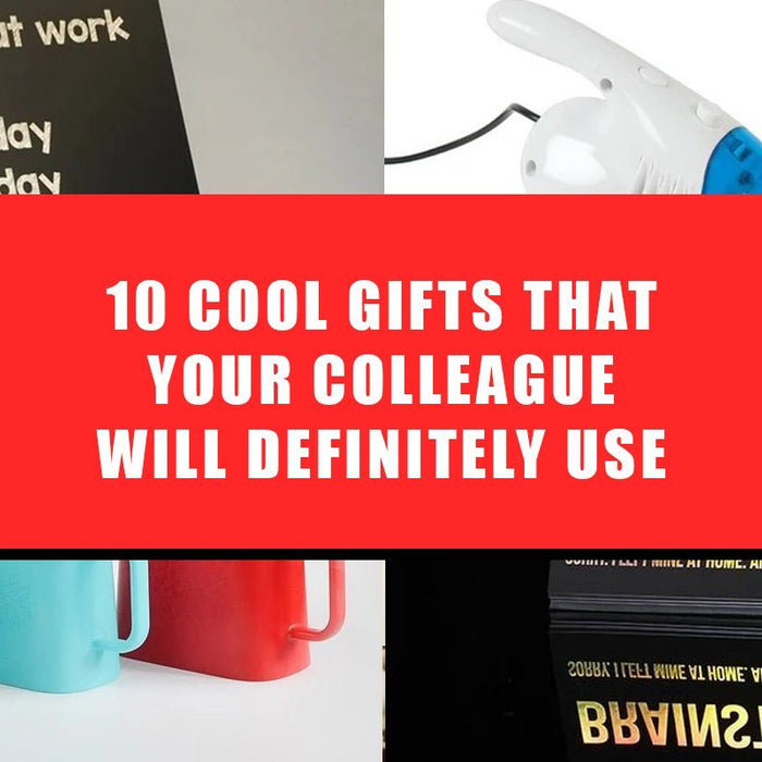 10 Cool Gifts That Your Colleague Will Definitely Use
