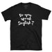 Do You Speak Singlish Crew Neck S-Sleeve T-shirt Local T-shirts Wet Tee Shirt / Uncle Ahn T / Heng Tee Shirt / KaoBeiKing / Salty 
